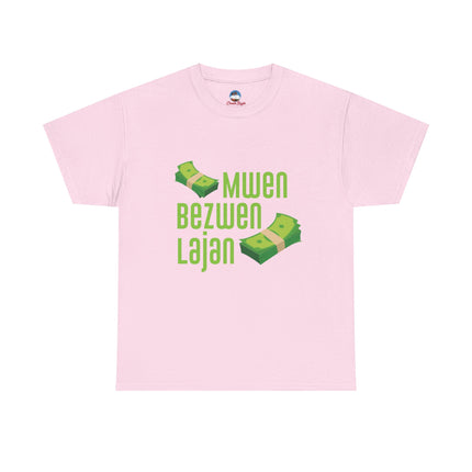 Mwen Bezwen Lajan Hustler’s Humor Unisex Heavy Cotton Tee Haitian Grind Culture Money Lover Graphic Shirt